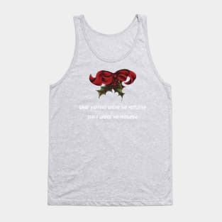 What Happens Under the Mistletoe Stays Under the Mistletoe Tank Top